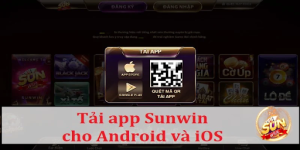 Hướng dẫn tải app Sunwin về điện thoại di động iOS, Android
