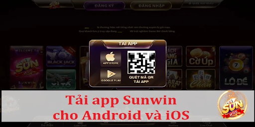 Hướng dẫn tải app Sunwin về điện thoại di động iOS, Android